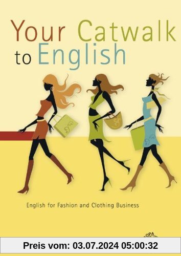 Your Catwalk to English: English for Fashion and Clothing Business